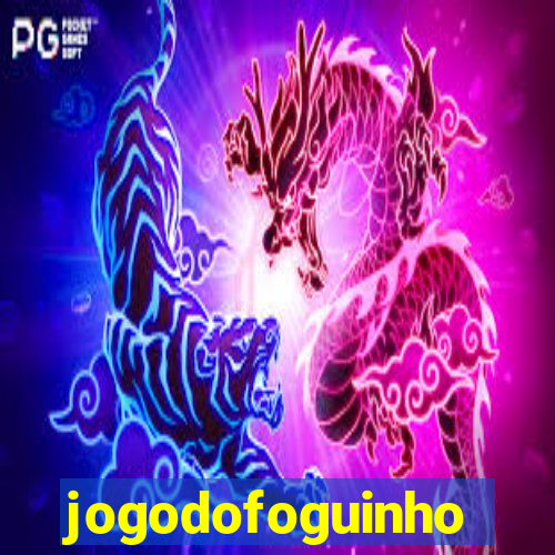 jogodofoguinho