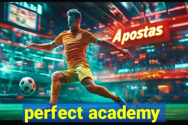 perfect academy