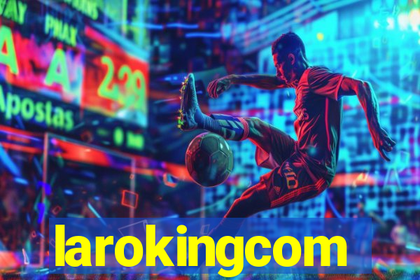 larokingcom