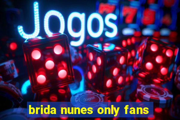 brida nunes only fans