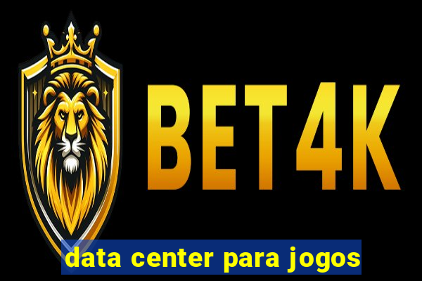 data center para jogos