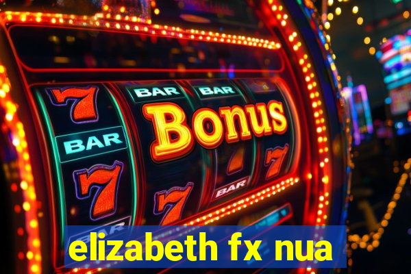 elizabeth fx nua