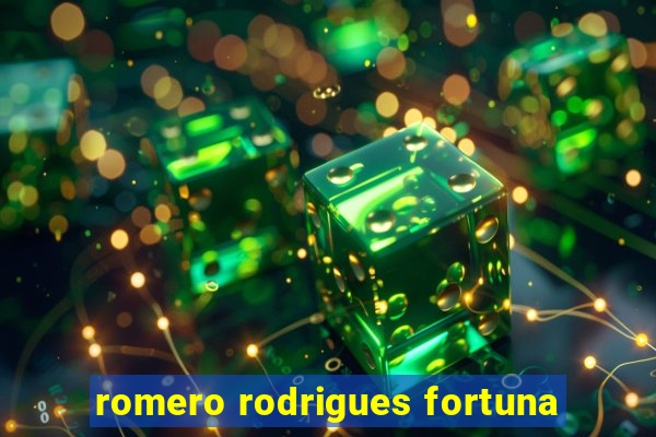 romero rodrigues fortuna