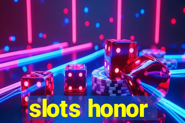 slots honor