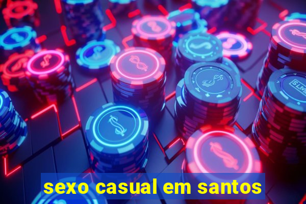 sexo casual em santos