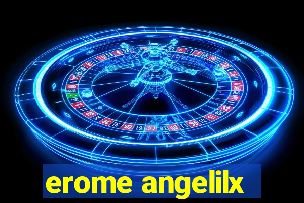 erome angelilx