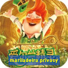 mariladeira privacy