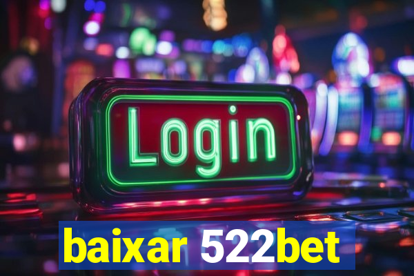 baixar 522bet