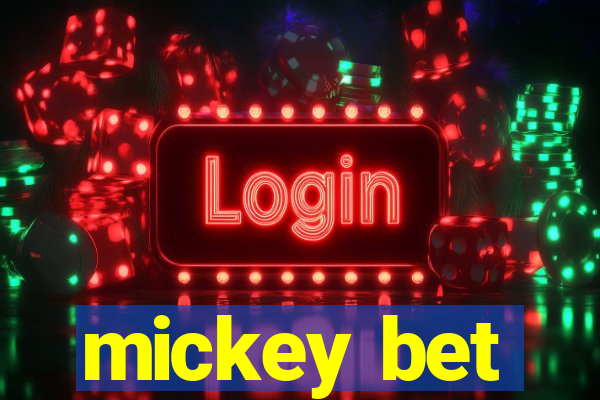 mickey bet