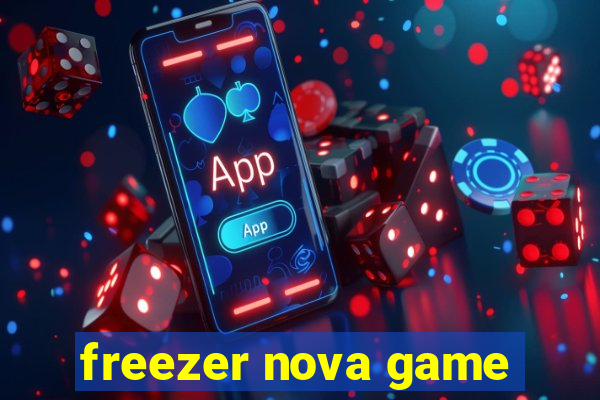 freezer nova game