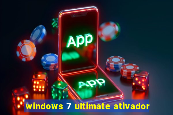 windows 7 ultimate ativador