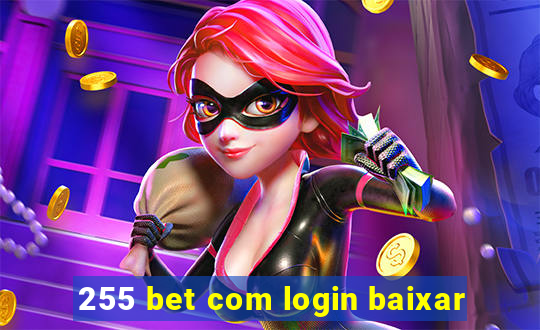 255 bet com login baixar