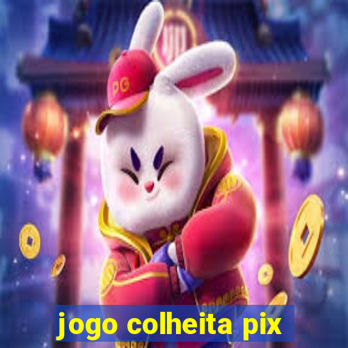 jogo colheita pix