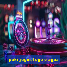 poki jogos fogo e agua