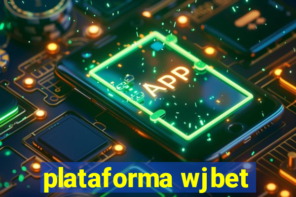 plataforma wjbet