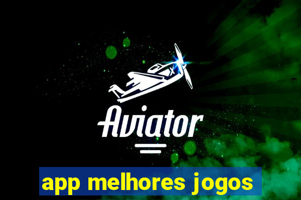 app melhores jogos