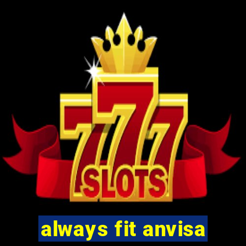 always fit anvisa