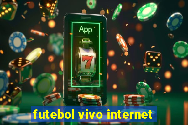 futebol vivo internet