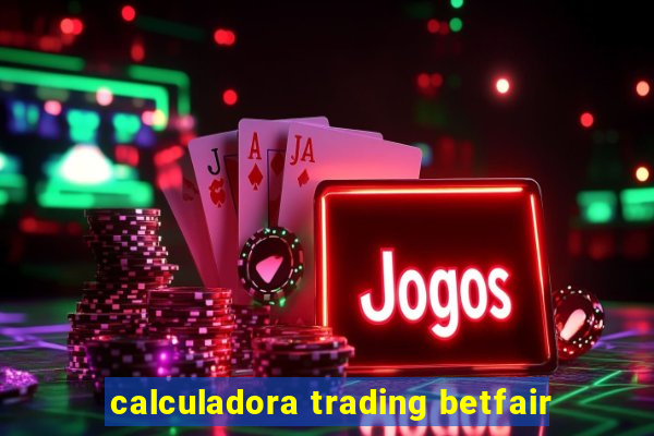 calculadora trading betfair