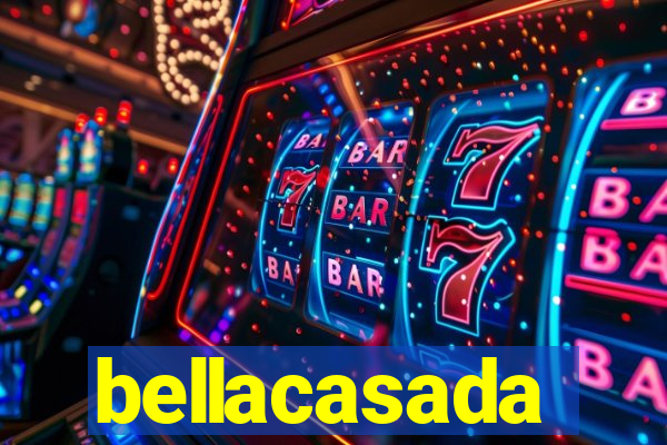 bellacasada