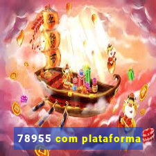 78955 com plataforma