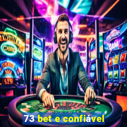 73 bet e confiável