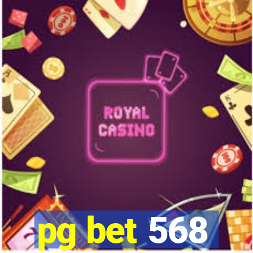 pg bet 568