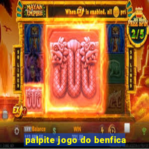 palpite jogo do benfica