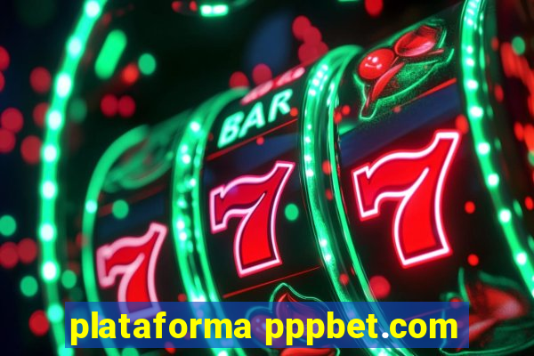 plataforma pppbet.com