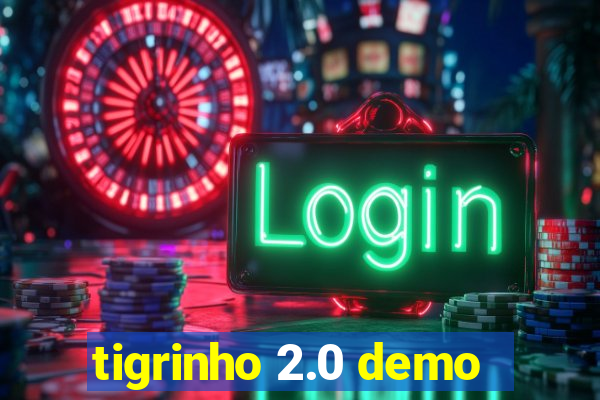 tigrinho 2.0 demo