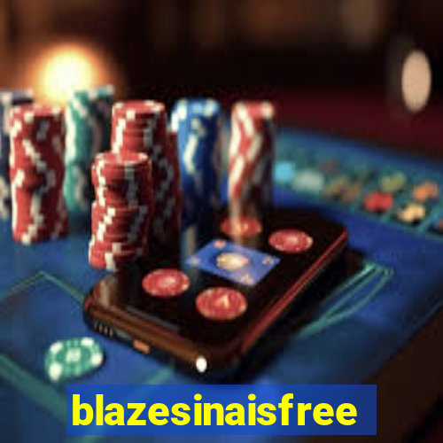 blazesinaisfree