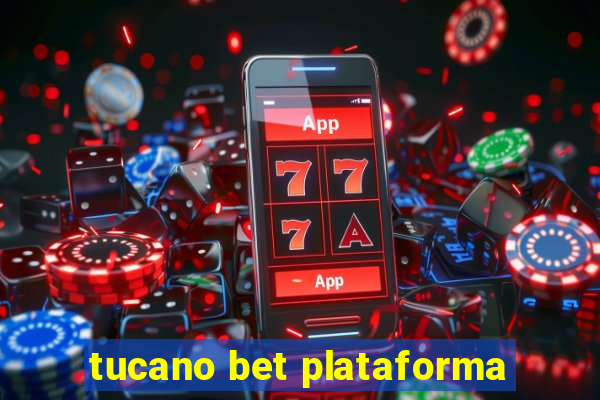 tucano bet plataforma