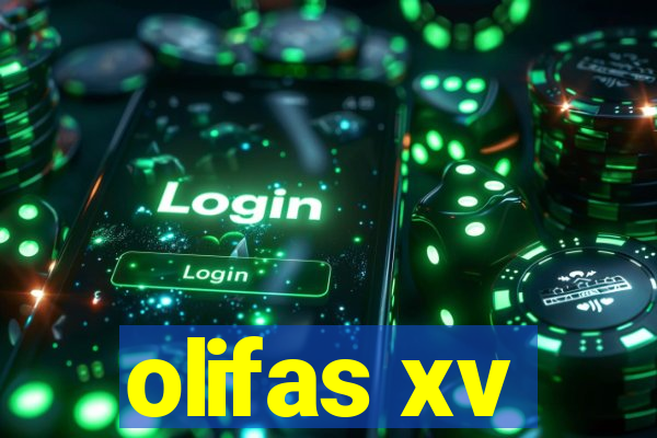 olifas xv