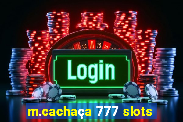 m.cachaça 777 slots