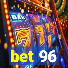 bet 96