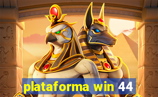 plataforma win 44