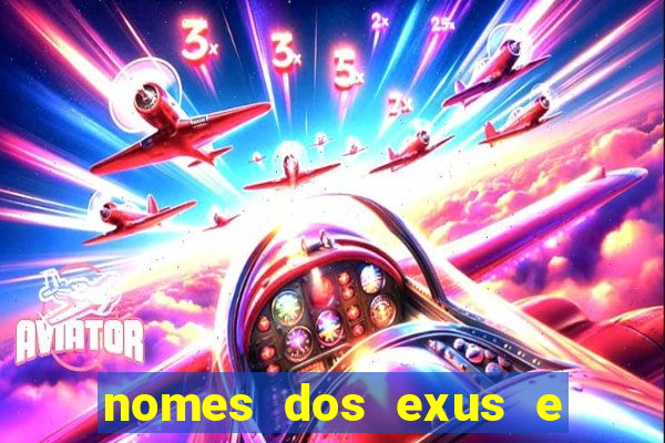 nomes dos exus e seus significados