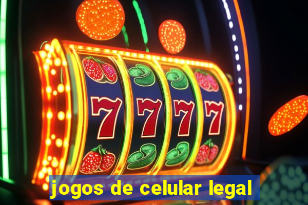 jogos de celular legal