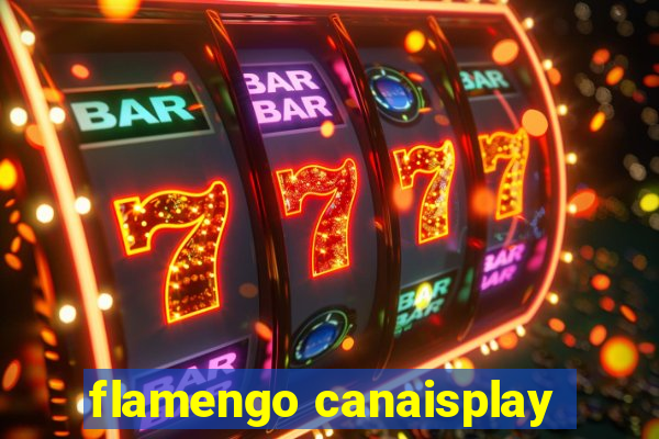 flamengo canaisplay