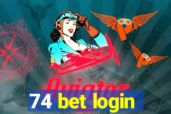 74 bet login