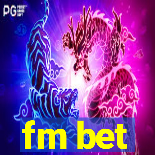 fm bet