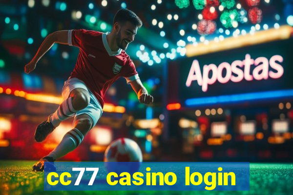 cc77 casino login