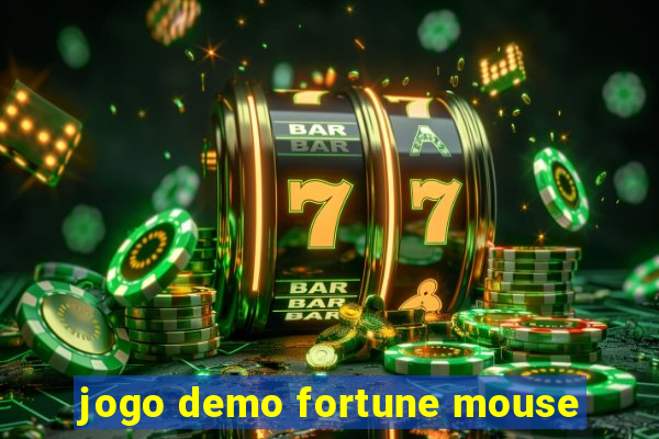 jogo demo fortune mouse