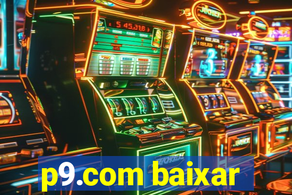 p9.com baixar