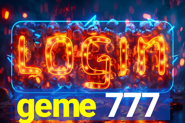 geme 777