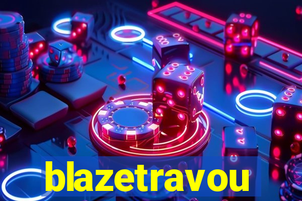 blazetravou