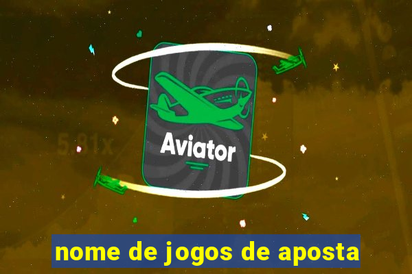 nome de jogos de aposta