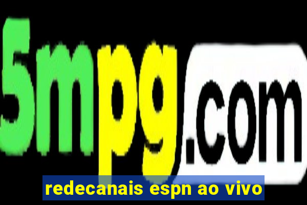 redecanais espn ao vivo