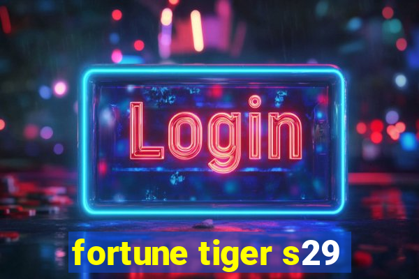 fortune tiger s29