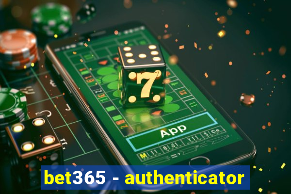 bet365 - authenticator